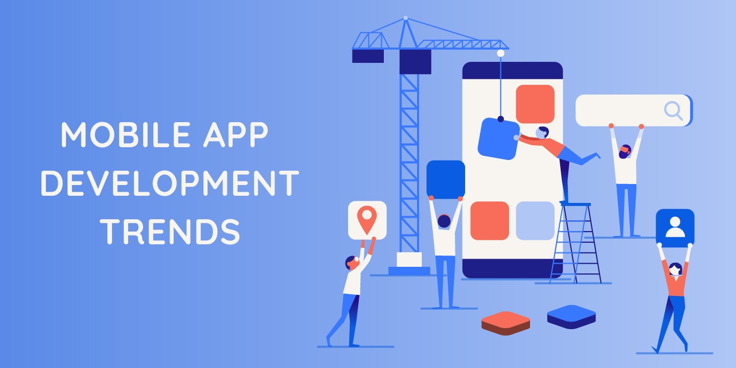 Mobile APP Development Trends Mobile APP Development Trends