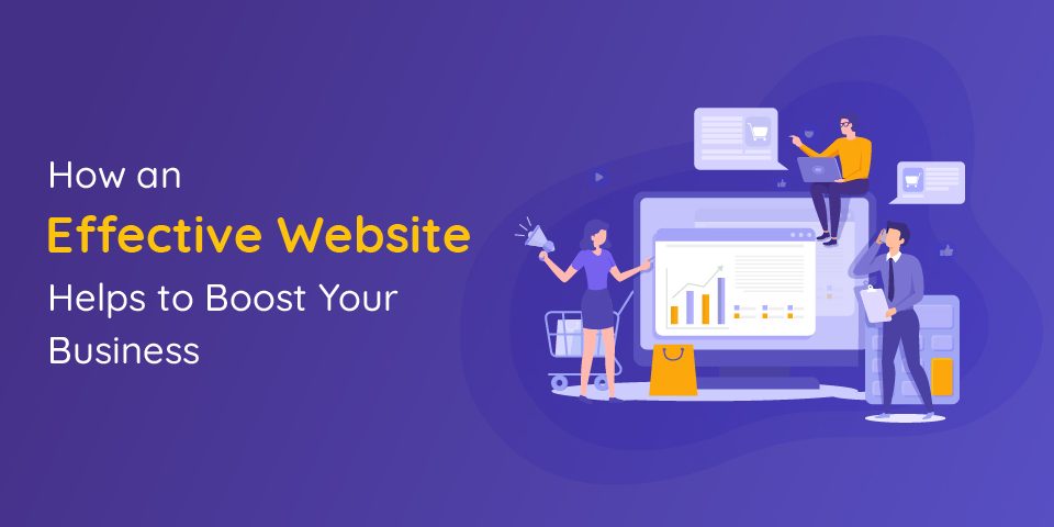 How Website Helps to Boost Business impact of an effective website on business