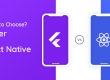 React Native vs Flutter: Which is The Best