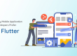 Why Mobile Application Developers Prefer Flutter?