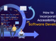 How to Incorporate Accessibility in Software Development