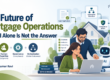 The Future of Mortgage Operations